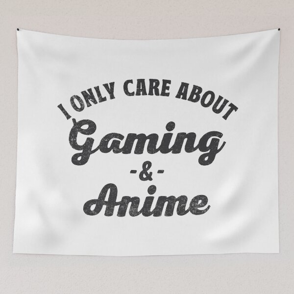 Item preview, I Only Care About Gaming And Anime designed and sold by TonySpencer.