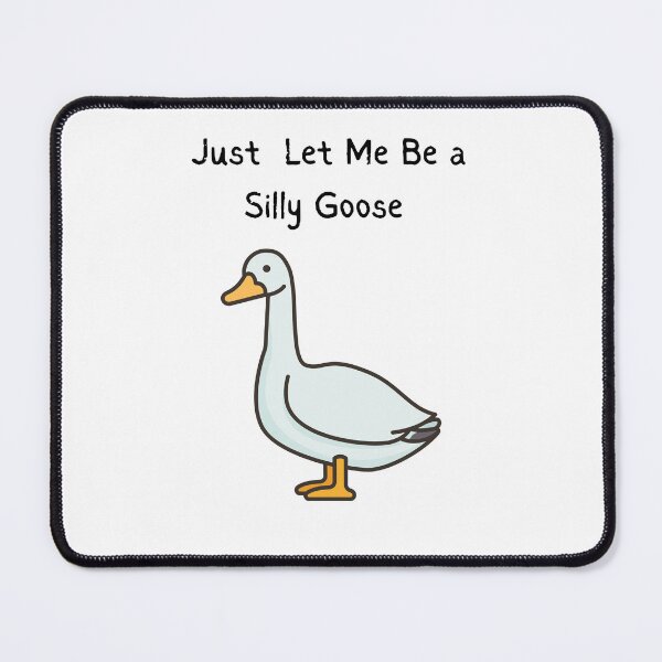 Item preview, Just Let Me Be a Silly Goose 2  designed and sold by Pocketsodders.