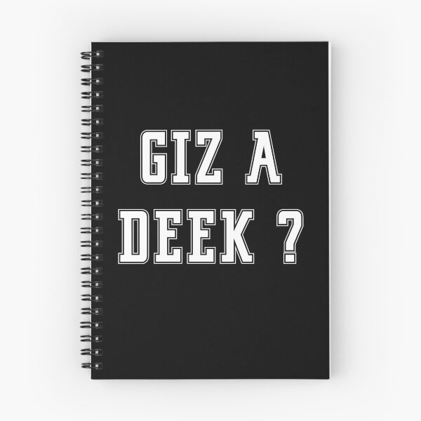 Item preview,   Newcastle Slogans - Giz A Deek - Funny Slogans Apparel designed and sold by ImagesDesigns.