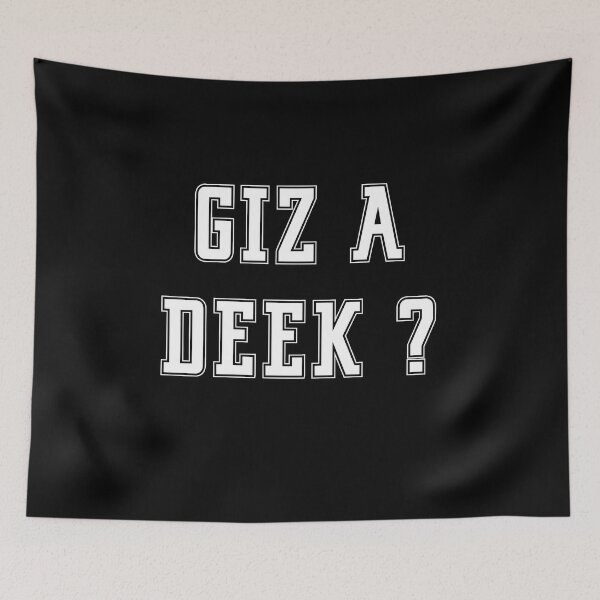 Item preview,   Newcastle Slogans - Giz A Deek - Funny Slogans Apparel designed and sold by ImagesDesigns.