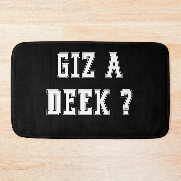 Item preview,   Newcastle Slogans - Giz A Deek - Funny Slogans Apparel designed and sold by ImagesDesigns.