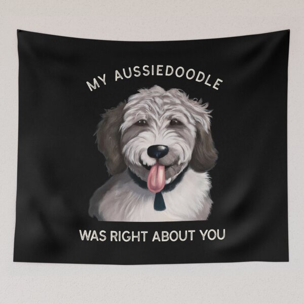 Item preview, My Aussiedoodle Was Right About You designed and sold by Fentier.