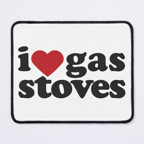 Item preview, I Love Gas Stoves designed and sold by Mclickster.