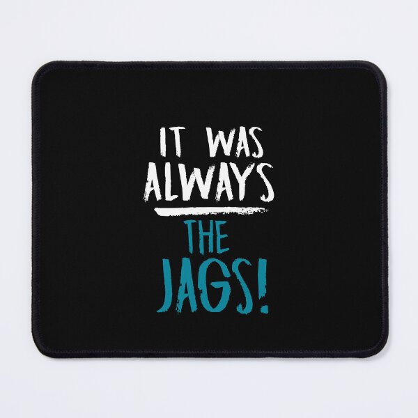 Item preview, It was always the Jags! Jacksonville Football Florida  designed and sold by NerdCulture.