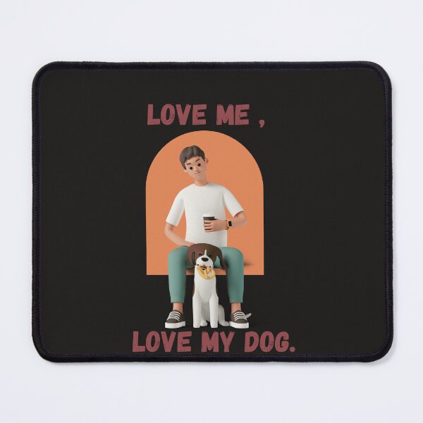 Item preview, Love me, love my dog. designed and sold by shopcom.