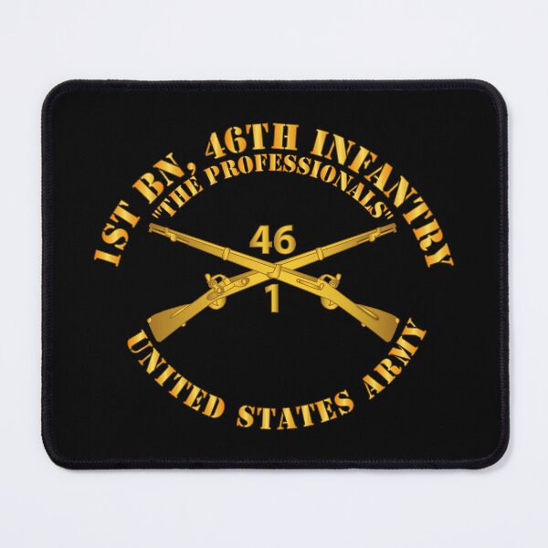 Item preview, Army - 1st Bn 46th Infantry Regt - The Professionals - Infantry Br designed and sold by Military Insignia Products.