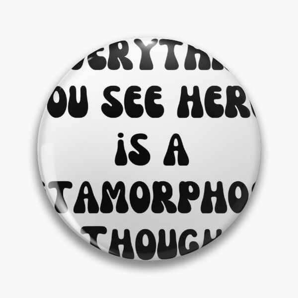 Item preview, Everything you see here is a Metamorphosis of Thoughts designed and sold by Finds.