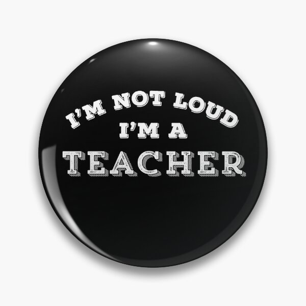 Item preview, Funny Teacher I'm Not Loud Sarcastic Teaching Gift designed and sold by carlhunt99.