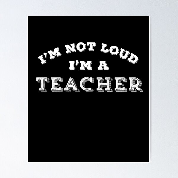 Item preview, Funny Teacher I'm Not Loud Sarcastic Teaching Gift designed and sold by carlhunt99.