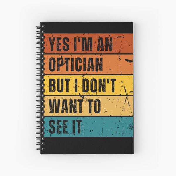 Item preview, Yes I’m an optician but I don’t want to see it | Funny Optician designed and sold by Funkykex.