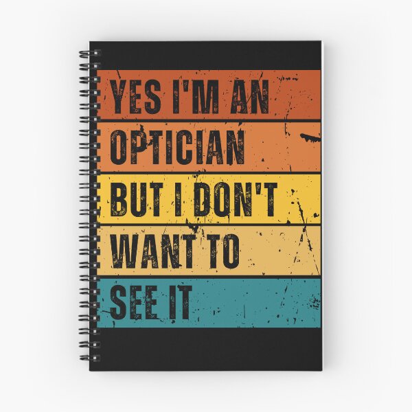Item preview, Yes I’m an optician but I don’t want to see it | Funny Optician designed and sold by Funkykex.