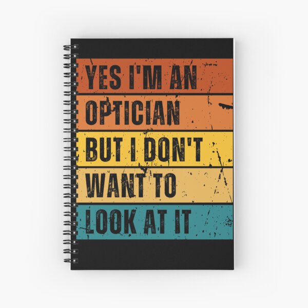 Item preview, Yes I’m an optician but I don’t want to look at it | Funny Optician designed and sold by Funkykex.