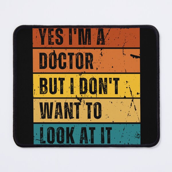 Item preview, Yes I’m a doctor but I don’t want to look at it | Funny Optician designed and sold by Funkykex.
