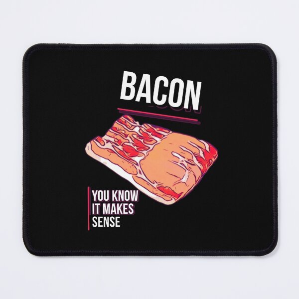 Item preview, Bacon, you know it makes sense designed and sold by Glenbobagins.