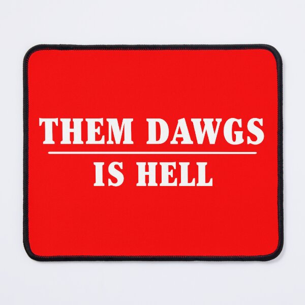 Item preview, Them dawgs is hell designed and sold by kader85.