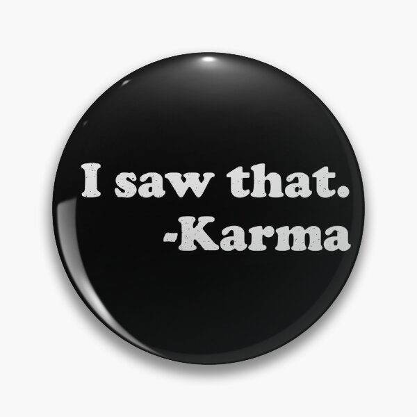 Item preview, I Saw That Karma designed and sold by LadySaltwater.