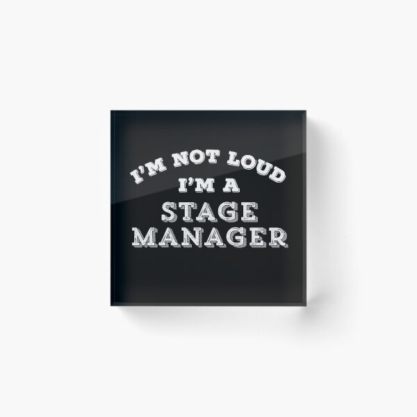 Item preview, Funny Stage Manager Not Loud Sarcastic Theater Nerd Gift designed and sold by carlhunt99.