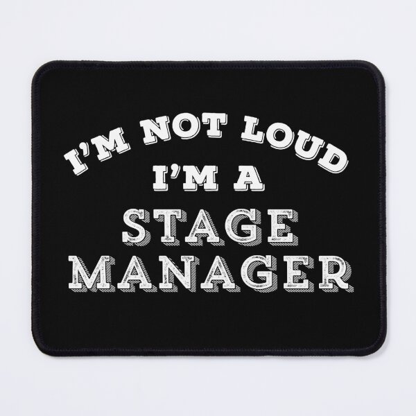 Item preview, Funny Stage Manager Not Loud Sarcastic Theater Nerd Gift designed and sold by carlhunt99.