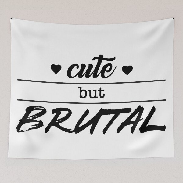 Item preview, Cute But Brutal (black text) designed and sold by OlivDesignsCo.