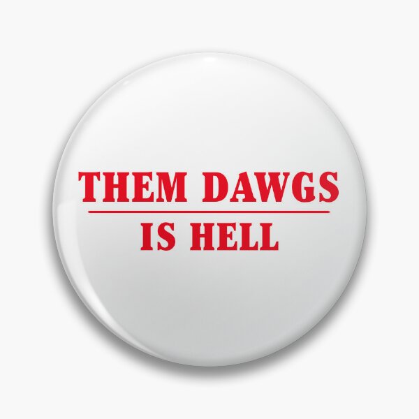Item preview, Them dawgs is hell designed and sold by kader85.