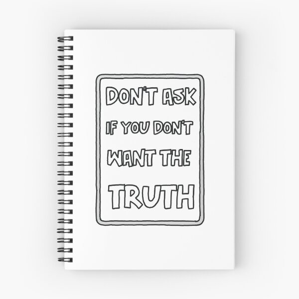 Item preview, Don't Ask If You Don't Want The Truth  designed and sold by GarnersDesigns.