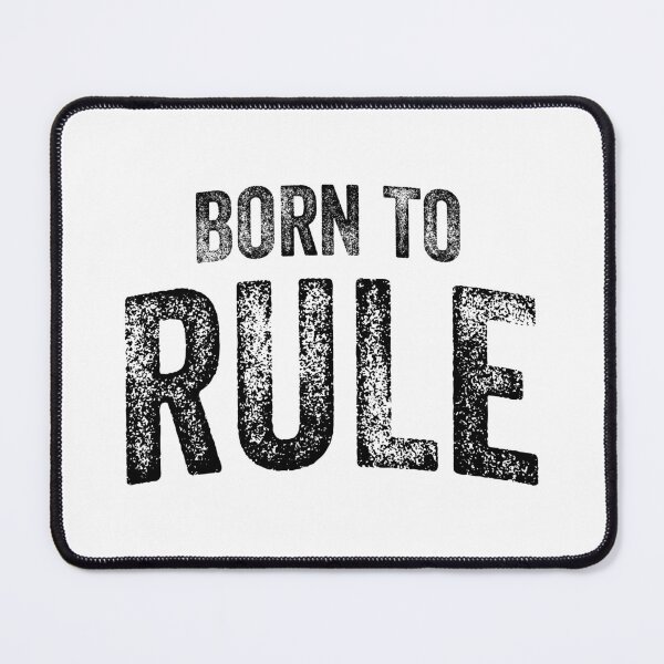 Item preview, Born To Rule (Big Black Text) designed and sold by STUDIO-72.