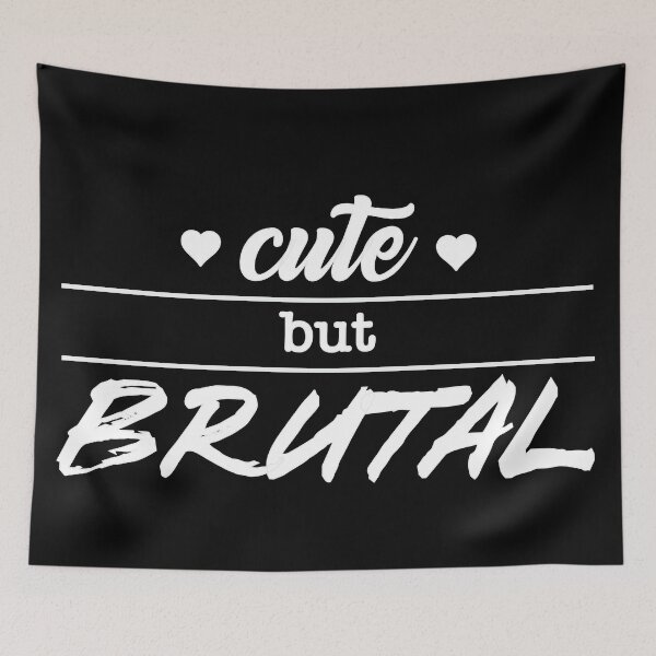 Item preview, Cute But Brutal (white text) designed and sold by OlivDesignsCo.