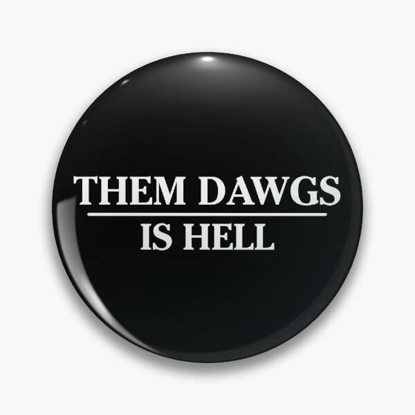 Artikelvorschau, Them dawgs ist die Hölle entworfen und verkauft von kader85.
