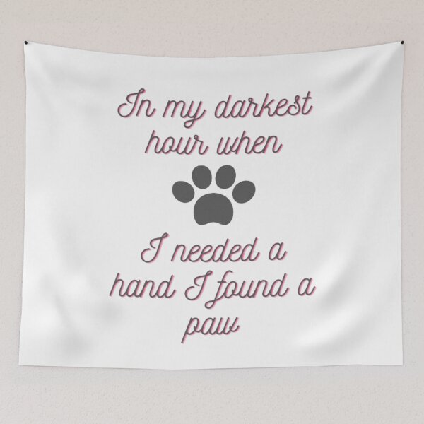 Item preview, In my darkest hour when I needed a hand I found a paw designed and sold by Dsgns4U.