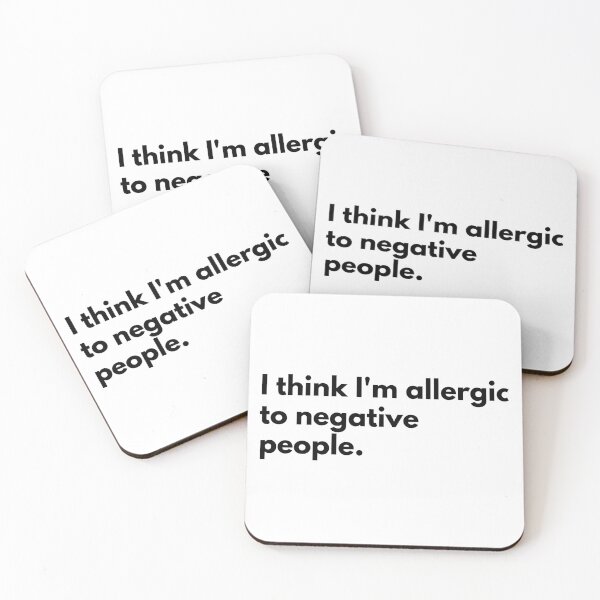 Item preview, I think I'm allergic to negative people. designed and sold by Dj Gavric998.