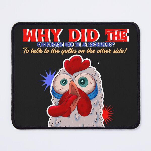 Item preview, Why did the chicken go to the Seance? To talk to the yolks on the other side. designed and sold by domdjs4239.