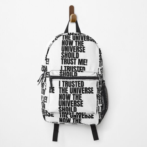 Item preview, I trusted the universe now the universe should trust me! designed and sold by Finds.