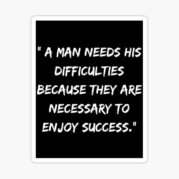 inspirational-quotes-for-men-sticker-for-sale-by-loveethic-redbubble