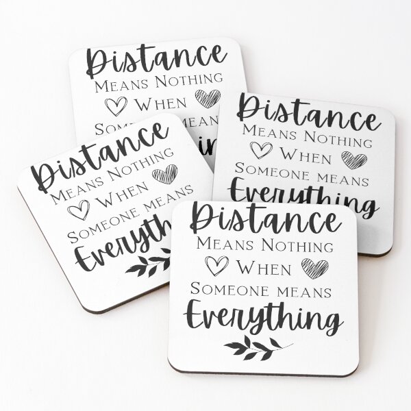 Item preview, Distance means Nothing when Someone means Everything designed and sold by LadyHustle.