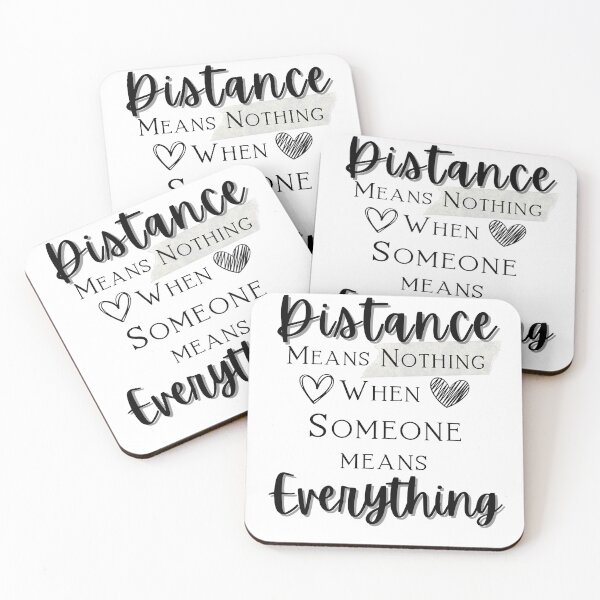 Item preview, Distance means Nothing when Someone means Everything designed and sold by LadyHustle.