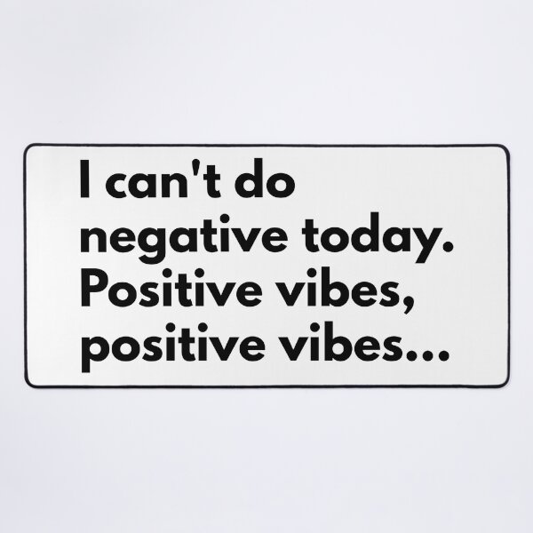 Item preview, I can't do negative today. Positive vibes, positive vibes... designed and sold by Dj Gavric998.