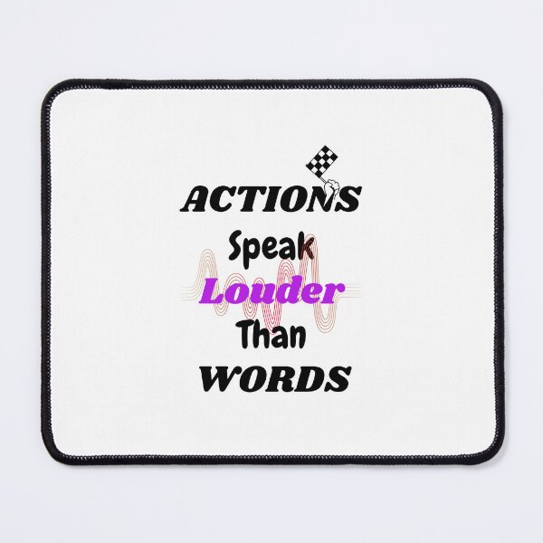 Item preview, Actions speak Louder than words. designed and sold by Zeetube.