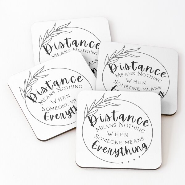 Item preview, Distance means Nothing when Someone means Everything designed and sold by LadyHustle.