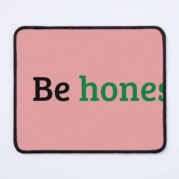 Item preview, BE HONEST designed and sold by texta-designs.