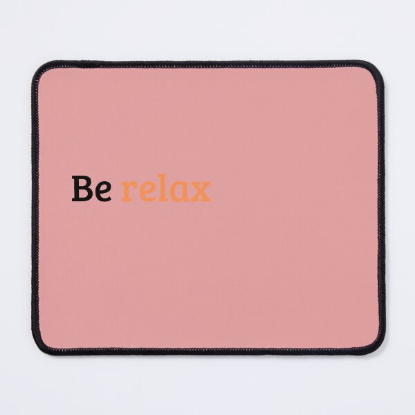 Item preview, BE RELAX designed and sold by texta-designs.