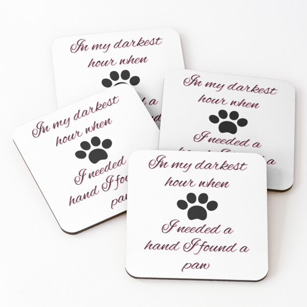 Item preview, In my darkest hour when I needed a hand I found a paw designed and sold by Dsgns4U.