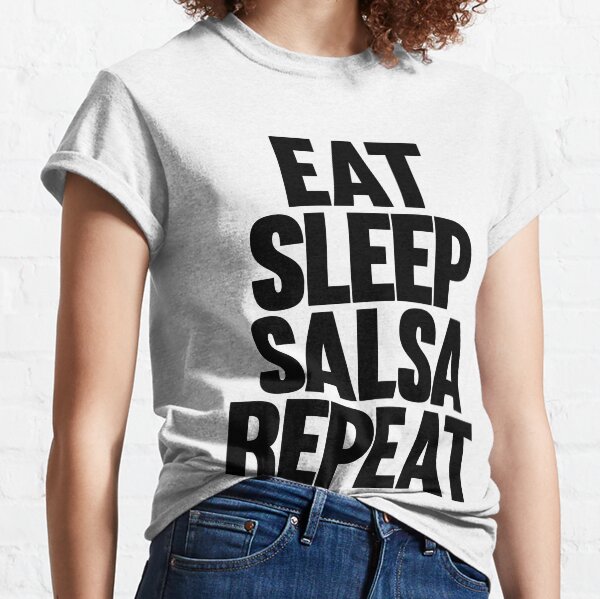 Eat Sleep Salsa Repeat - Black Logo Classic T-Shirt