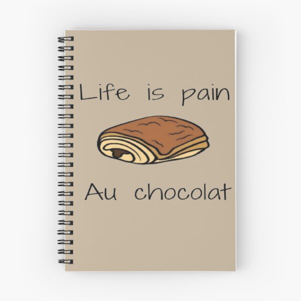 Item preview, Life is Pain au Chocolat Funny French Pastry Gift  designed and sold by BunnyHop ⭐️⭐️⭐️⭐️⭐️.