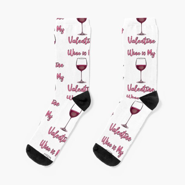Wine is My Valentine Socks