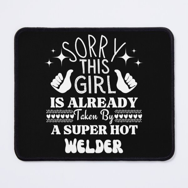 Item preview, Sorry This Girl Is already Taken By A Super Sexy Welder Essential T-Shirt designed and sold by amchtakkosa1.