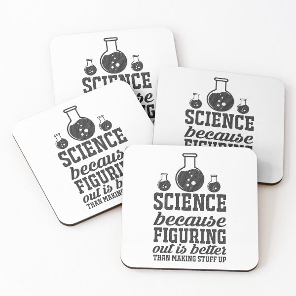 Item preview, Science because figuring things out is better... Funny Meme, science because figuring things out is better than making stuff up, Science because designed and sold by RedArtsDesign.