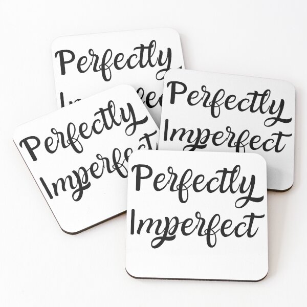 Item preview, PERFECTLY IMPERFECT, PERFECTLY IMPERFECT designed and sold by angelescar.