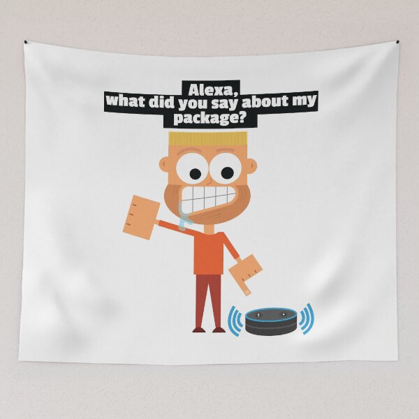 Item preview, Alexa, what did you say about my package? Alexa Meme Funny Package Delivery Update Joke Online Shopping  designed and sold by doseofwin.
