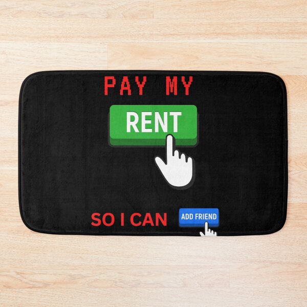 Item preview, Pay my rent so i can add friend designed and sold by CannyGoods.