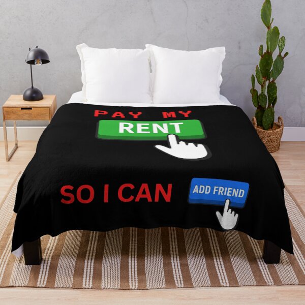 Item preview, Pay my rent so i can add friend designed and sold by CannyGoods.